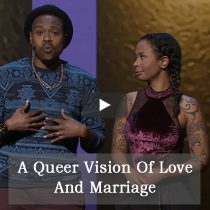 A Queer Vision of Love and Marriage