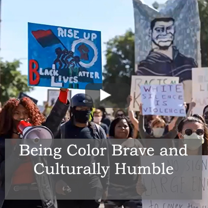 Being Color Brave and Culturally Humble
