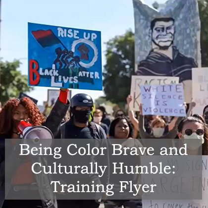 Being Color Brave and Culturally Humble Training Flyer