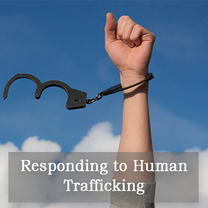 Responding To Human Trafficking