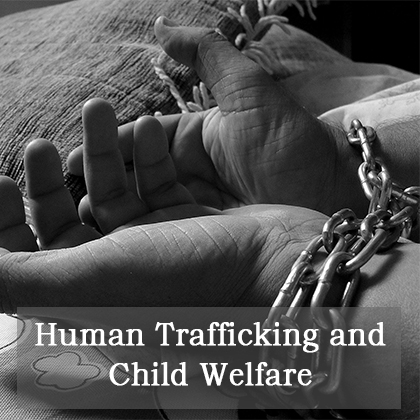 Human Trafficking And Child Welfare