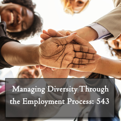 Managing Diversity Through The Employment Process: 543