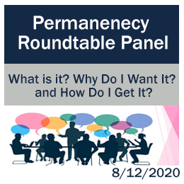 Select to open webinar: Permanency Roundtable Panel: What is it? Why do I want it? and How Do I get it?